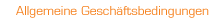 Allgemeine Geschäftsbedingungen